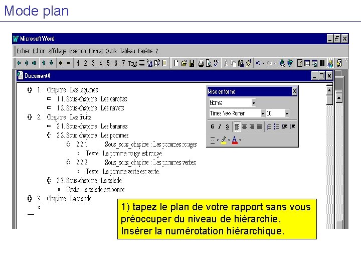 Mode plan 1) tapez le plan de votre rapport sans vous préoccuper du niveau