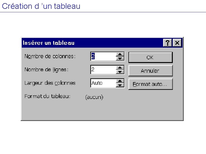Création d ’un tableau 