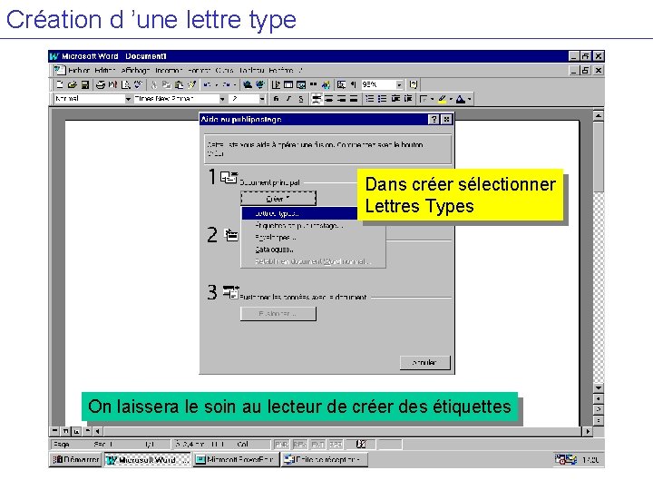 Création d ’une lettre type Dans créer sélectionner Lettres Types On laissera le soin