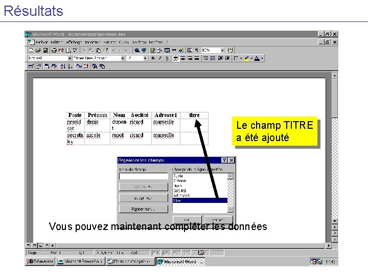 Résultats Le champ TITRE a été ajouté Vous pouvez maintenant complêter les données 