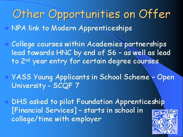 Other Opportunities on Offer l NPA link to Modern Apprenticeships l College courses within