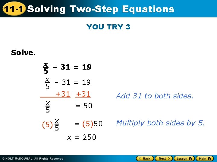 11 -1 Solving Two-Step Equations YOU TRY 3 Solve. x – 31 = 19