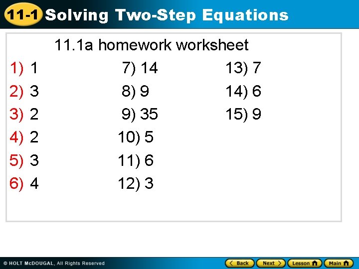 11 -1 Solving Two-Step Equations 1) 2) 3) 4) 5) 6) 1 3 2
