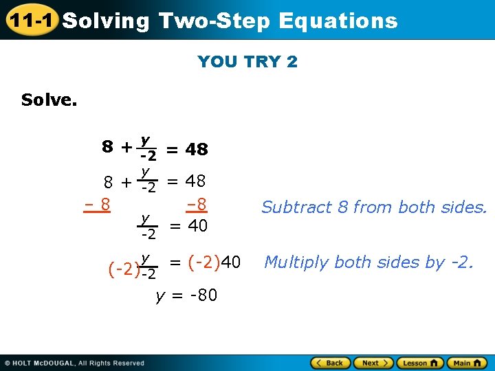 11 -1 Solving Two-Step Equations YOU TRY 2 Solve. 8 + y = 48