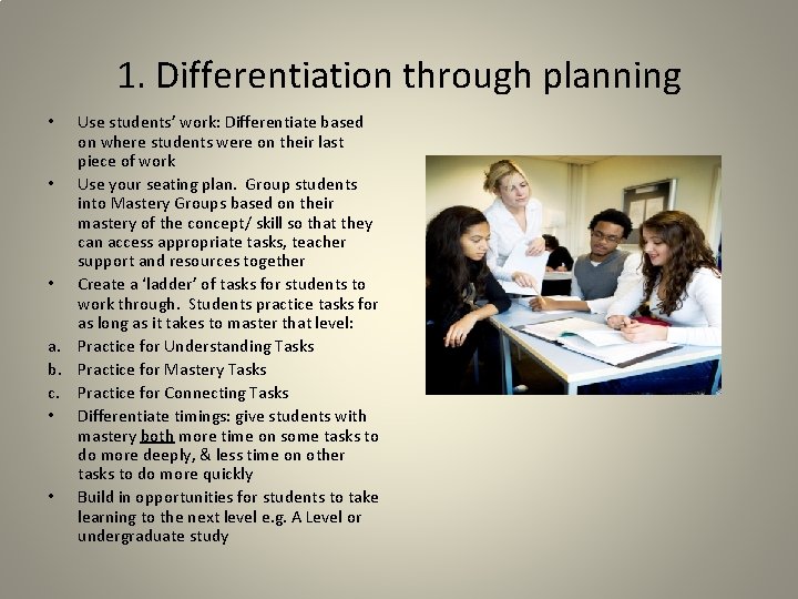 1. Differentiation through planning Use students’ work: Differentiate based on where students were on