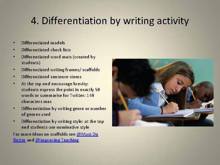 4. Differentiation by writing activity Differentiated models Differentiated check lists Differentiated word mats (created
