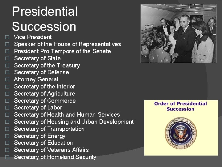 Presidential Succession � � � � � Vice President Speaker of the House of