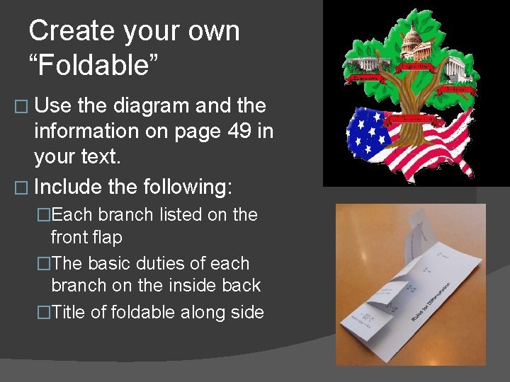 Create your own “Foldable” � Use the diagram and the information on page 49