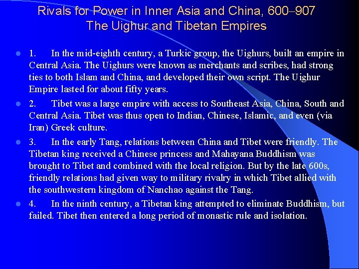 Rivals for Power in Inner Asia and China, 600– 907 The Uighur and Tibetan