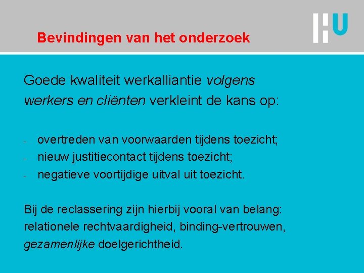 Bevindingen van het onderzoek Goede kwaliteit werkalliantie volgens werkers en cliënten verkleint de kans
