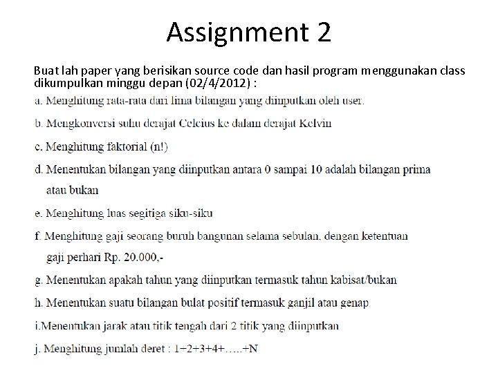 Assignment 2 Buat lah paper yang berisikan source code dan hasil program menggunakan class