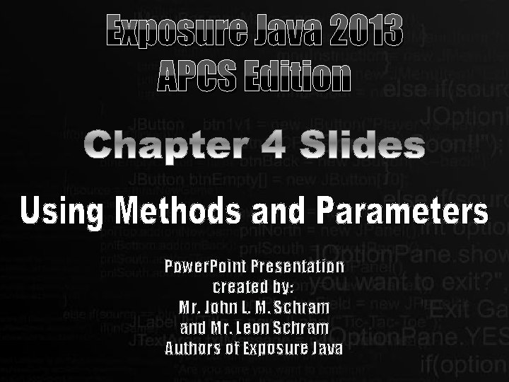 Exposure Java 2013 APCS Edition Power. Point Presentation created by: Mr. John L. M.