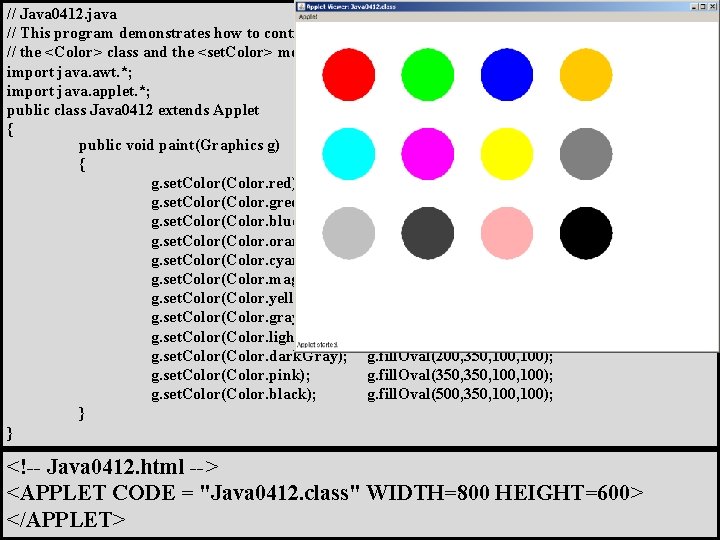 // Java 0412. java // This program demonstrates how to control the output display