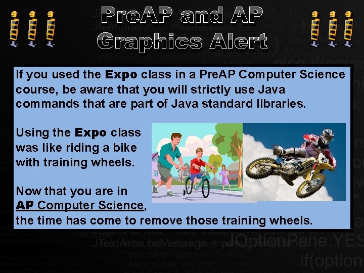 Pre. AP and AP Graphics Alert If you used the Expo class in a