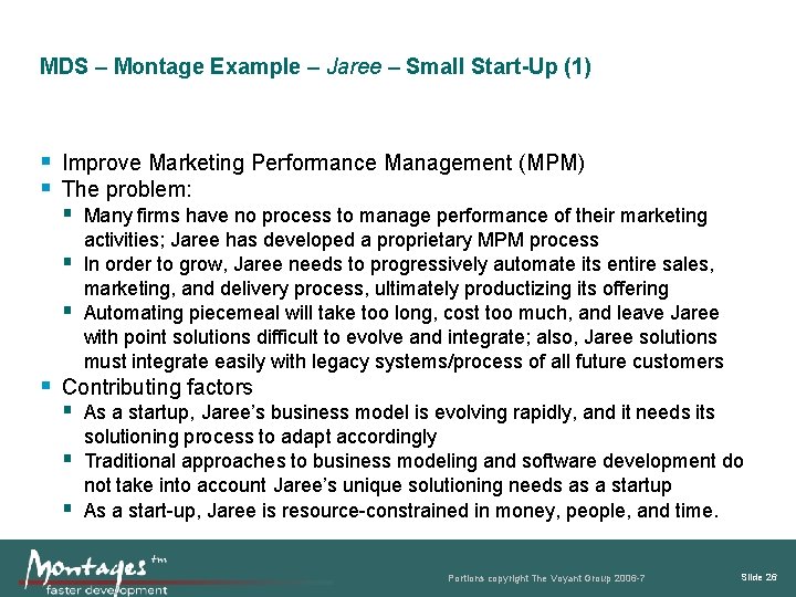 MDS – Montage Example – Jaree – Small Start-Up (1) Improve Marketing Performance Management
