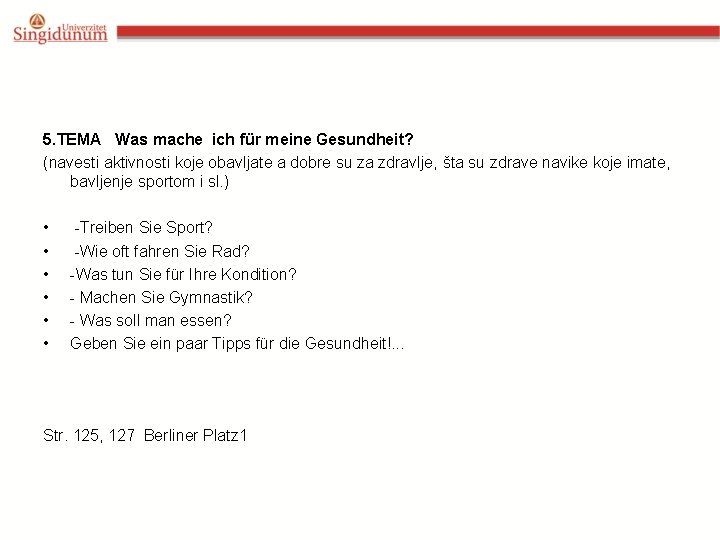 5. TEMA Was mache ich für meine Gesundheit? (navesti aktivnosti koje obavljate a dobre