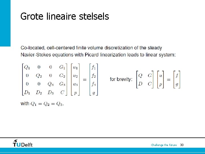 Grote lineaire stelsels Challenge the future 30 Grote lineaire stelsels Challenge the future 30