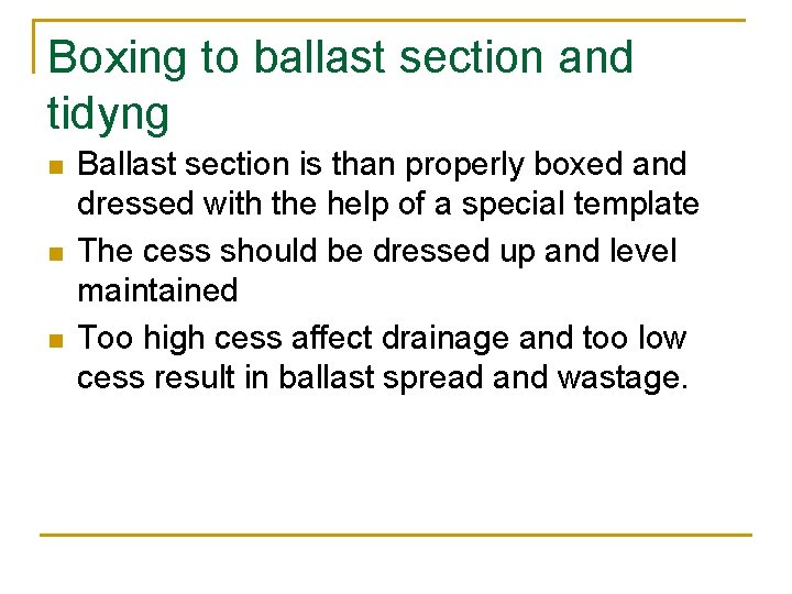 Boxing to ballast section and tidyng n n n Ballast section is than properly