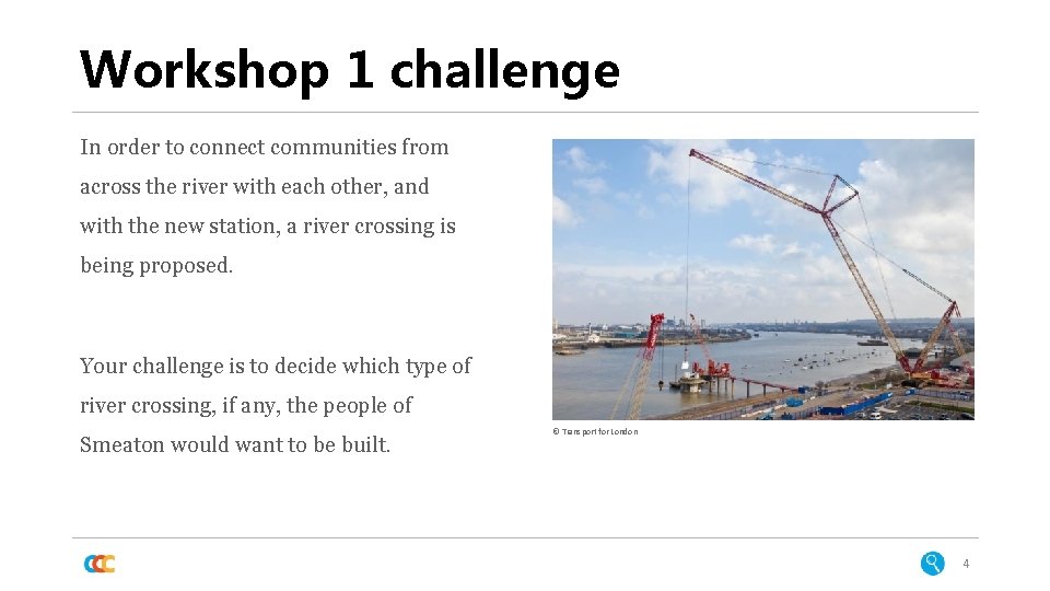 Workshop 1 challenge In order to connect communities from across the river with each Workshop 1 challenge In order to connect communities from across the river with each