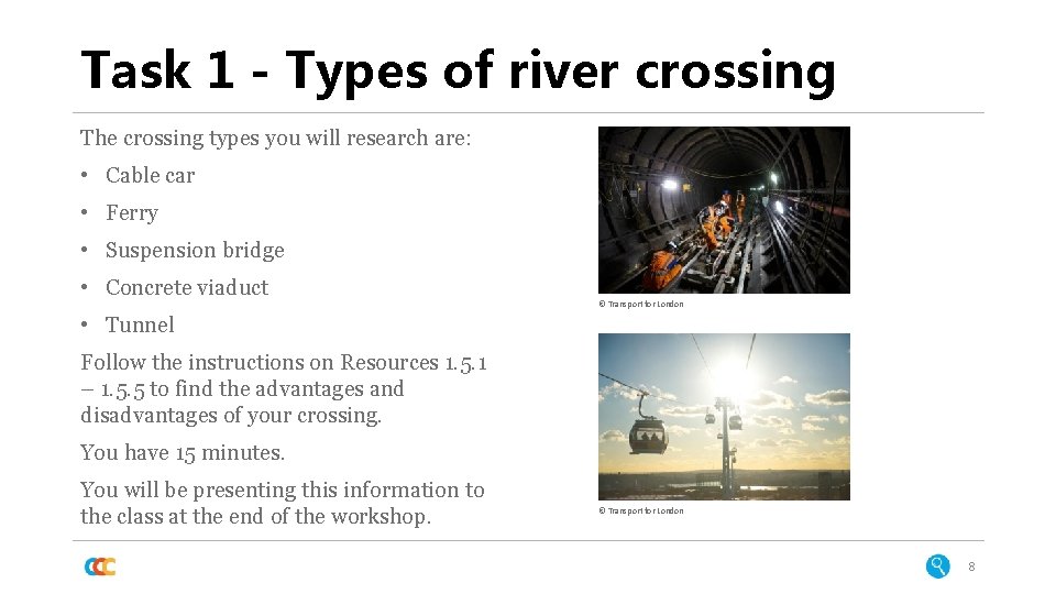 Task 1 - Types of river crossing The crossing types you will research are: Task 1 - Types of river crossing The crossing types you will research are:
