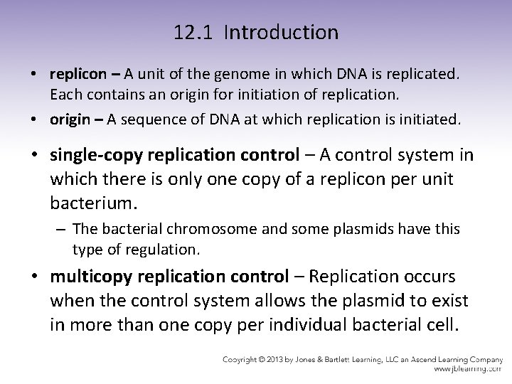 12. 1 Introduction • replicon – A unit of the genome in which DNA