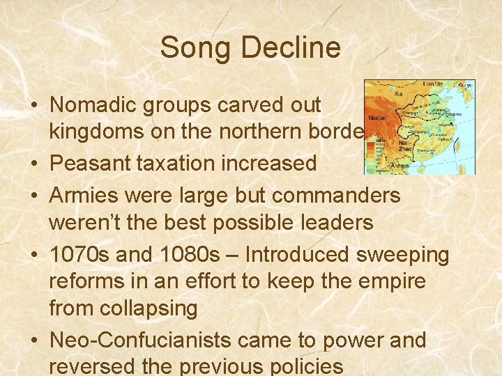 Song Decline • Nomadic groups carved out kingdoms on the northern border • Peasant