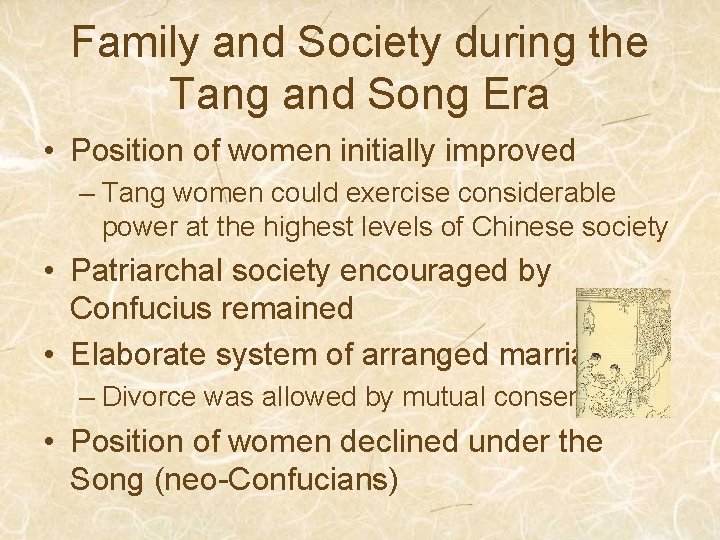 Family and Society during the Tang and Song Era • Position of women initially