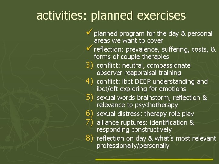 activities: planned exercises ü planned program for the day & personal areas we want