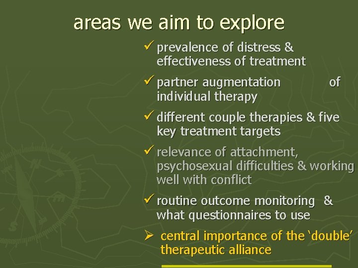 areas we aim to explore ü prevalence of distress & effectiveness of treatment ü