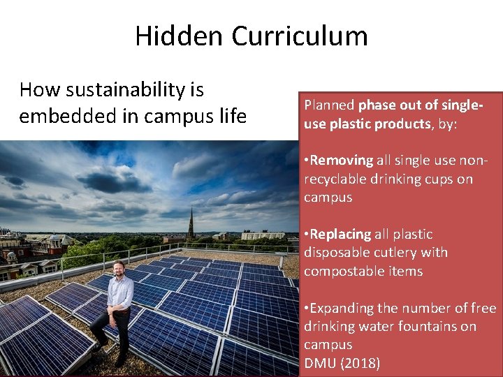 Hidden Curriculum How sustainability is embedded in campus life Planned phase out of singleuse Hidden Curriculum How sustainability is embedded in campus life Planned phase out of singleuse