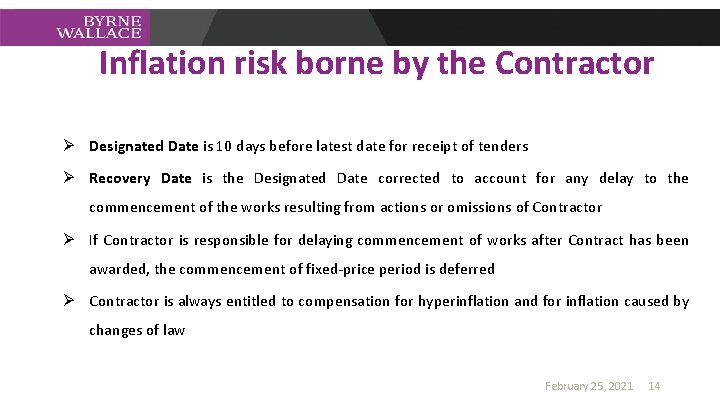 Inflation risk borne by the Contractor Ø Designated Date is 10 days before latest