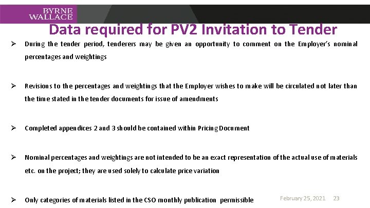 Data required for PV 2 Invitation to Tender Ø During the tender period, tenderers