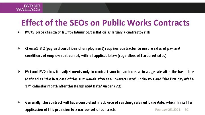 Effect of the SEOs on Public Works Contracts Ø PWCS place change of law