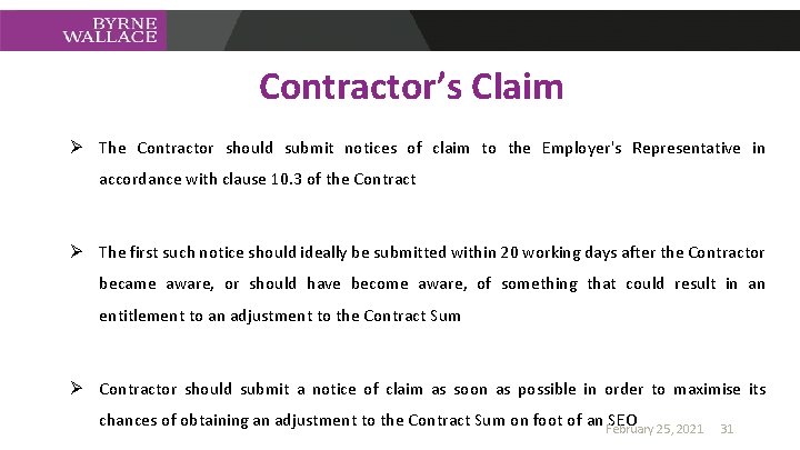 Contractor’s Claim Ø The Contractor should submit notices of claim to the Employer's Representative