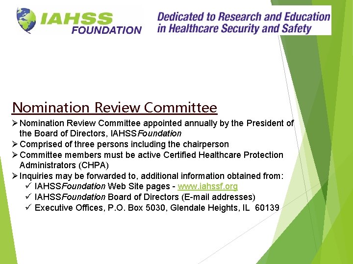 Nomination Review Committee Ø Nomination Review Committee appointed annually by the President of the