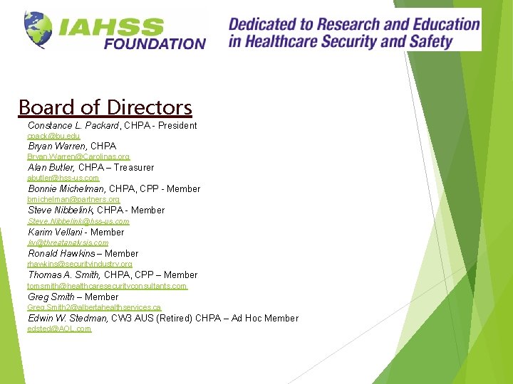 Board of Directors Constance L. Packard, CHPA - President cpack@bu. edu Bryan Warren, CHPA
