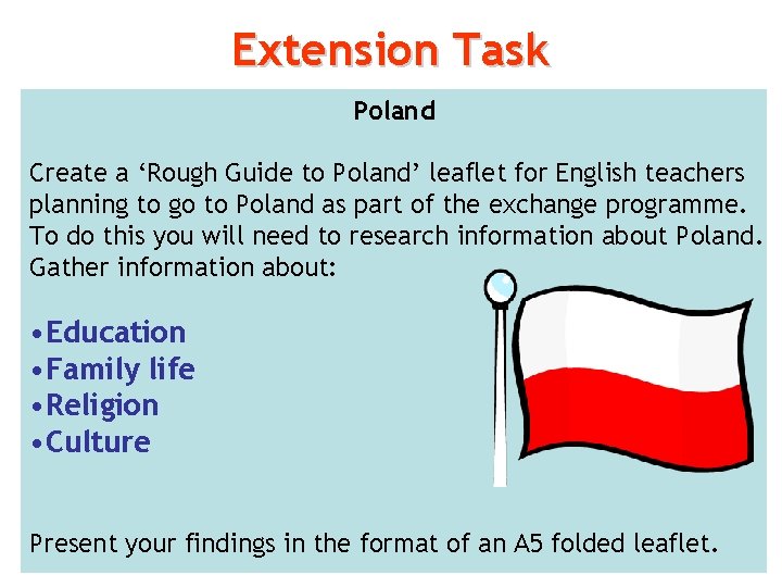 Extension Task Poland Create a ‘Rough Guide to Poland’ leaflet for English teachers planning