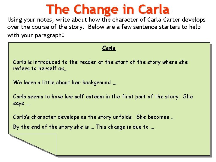 The Change in Carla Using your notes, write about how the character of Carla