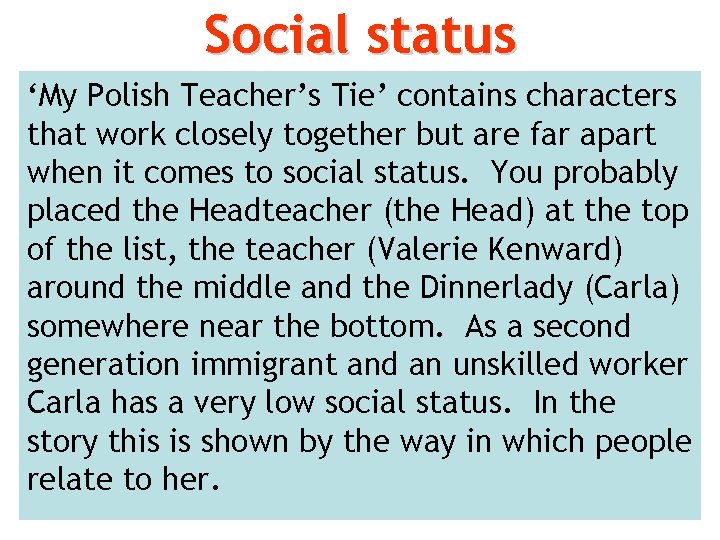 Social status ‘My Polish Teacher’s Tie’ contains characters that work closely together but are