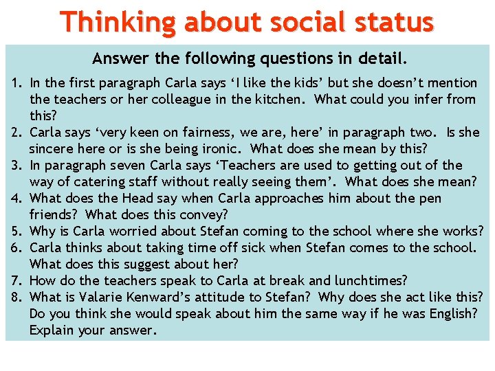 Thinking about social status Answer the following questions in detail. 1. In the first