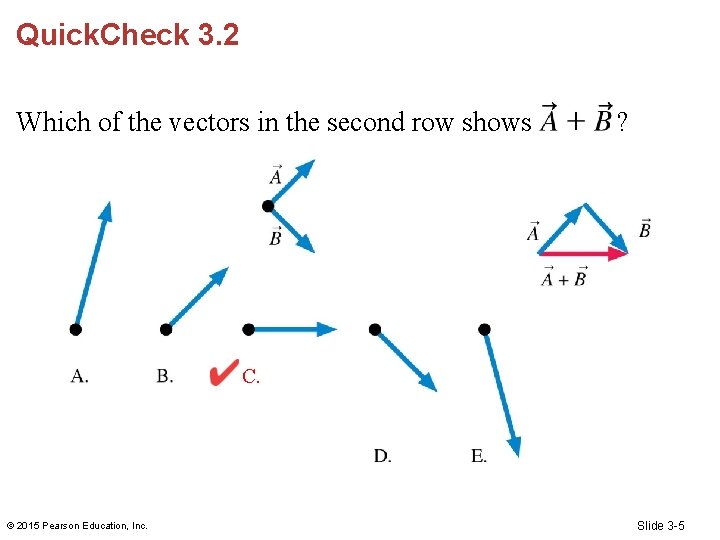 Quick. Check 3. 2 Which of the vectors in the second row shows ?