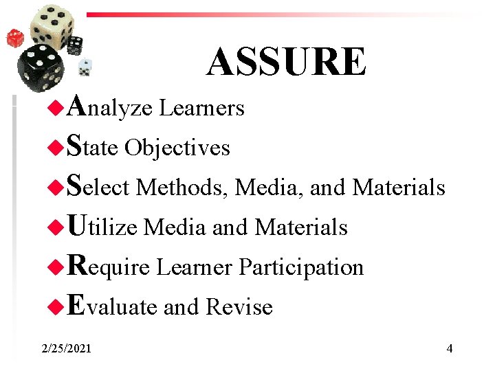 ASSURE u. Analyze u. State Learners Objectives u. Select Methods, Media, and Materials u.