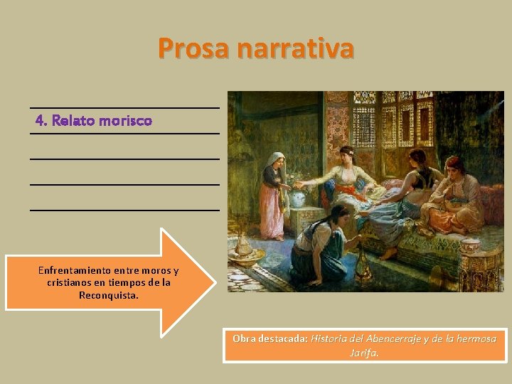 Prosa narrativa 4. Relato morisco Enfrentamiento entre moros y cristianos en tiempos de la