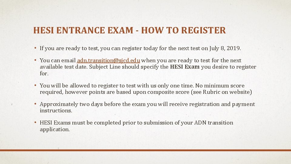 HESI ENTRANCE EXAM - HOW TO REGISTER • If you are ready to test,