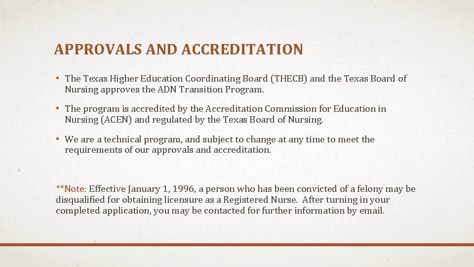 APPROVALS AND ACCREDITATION • The Texas Higher Education Coordinating Board (THECB) and the Texas