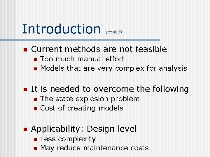 Introduction n Current methods are not feasible n n n Too much manual effort