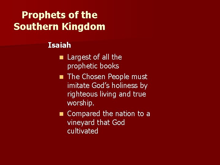 Prophets of the Southern Kingdom Isaiah Largest of all the prophetic books n The
