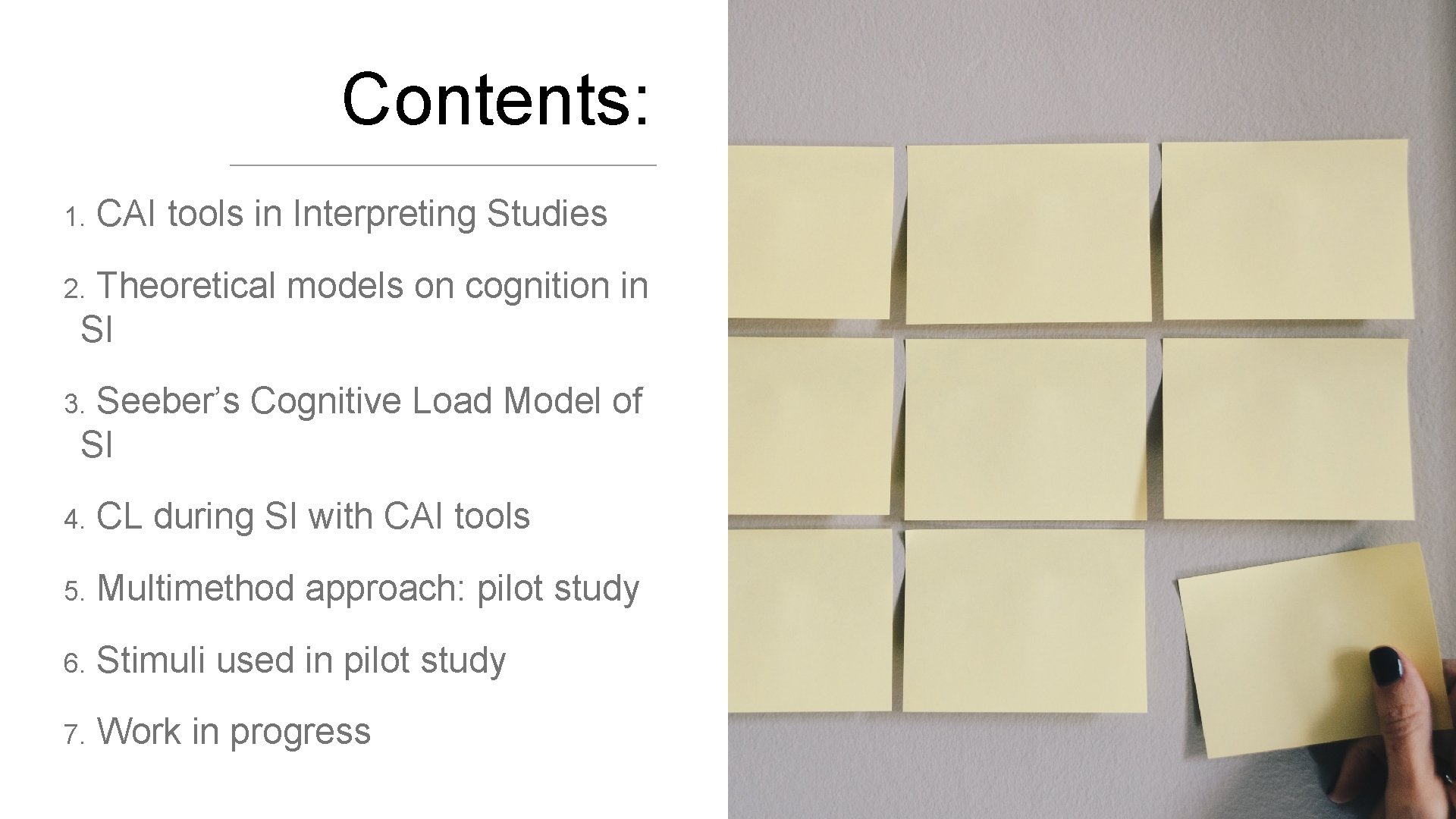 Contents: 1. CAI tools in Interpreting Studies Theoretical models on cognition in SI 2. Contents: 1. CAI tools in Interpreting Studies Theoretical models on cognition in SI 2.