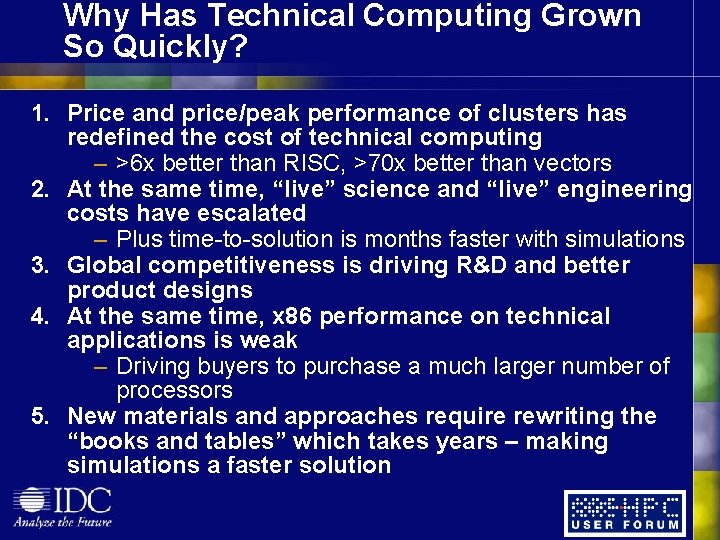 Why Has Technical Computing Grown So Quickly? 1. Price and price/peak performance of clusters Why Has Technical Computing Grown So Quickly? 1. Price and price/peak performance of clusters