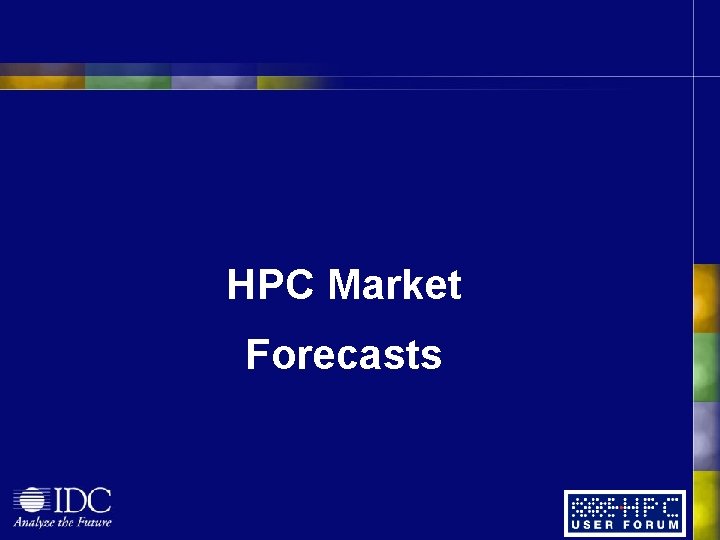 HPC Market Forecasts HPC Market Forecasts